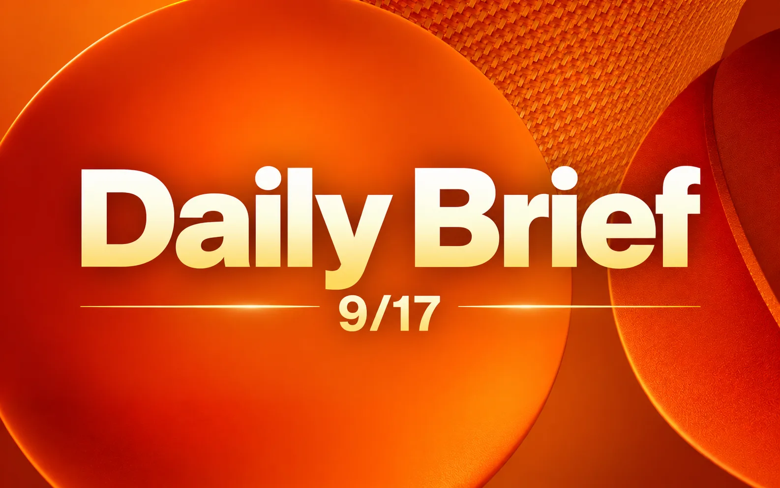 [9/17] Daily Brief